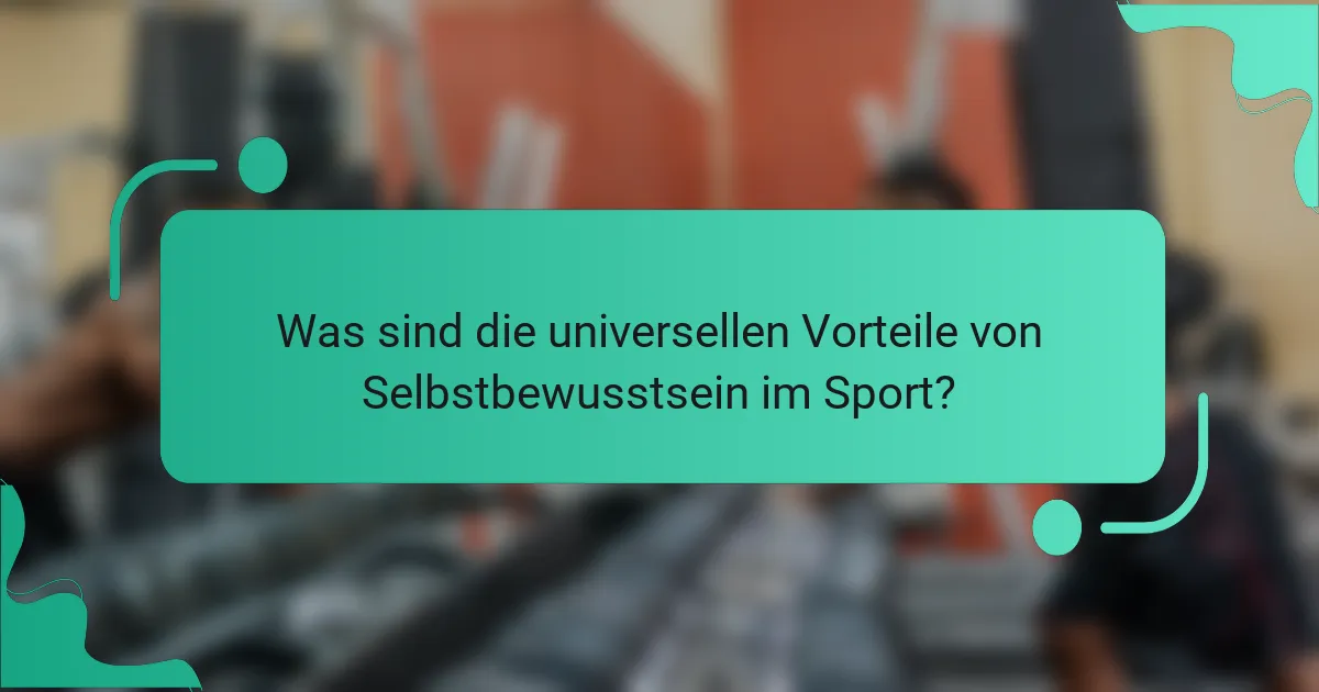 Was sind die universellen Vorteile von Selbstbewusstsein im Sport?