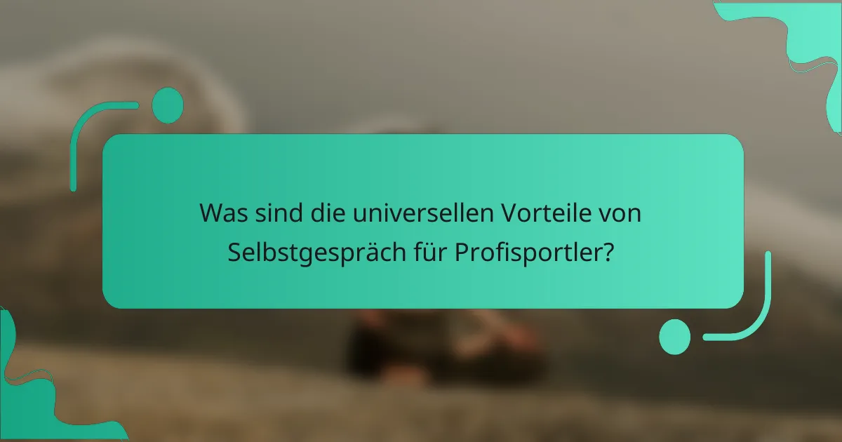Was sind die universellen Vorteile von Selbstgespräch für Profisportler?