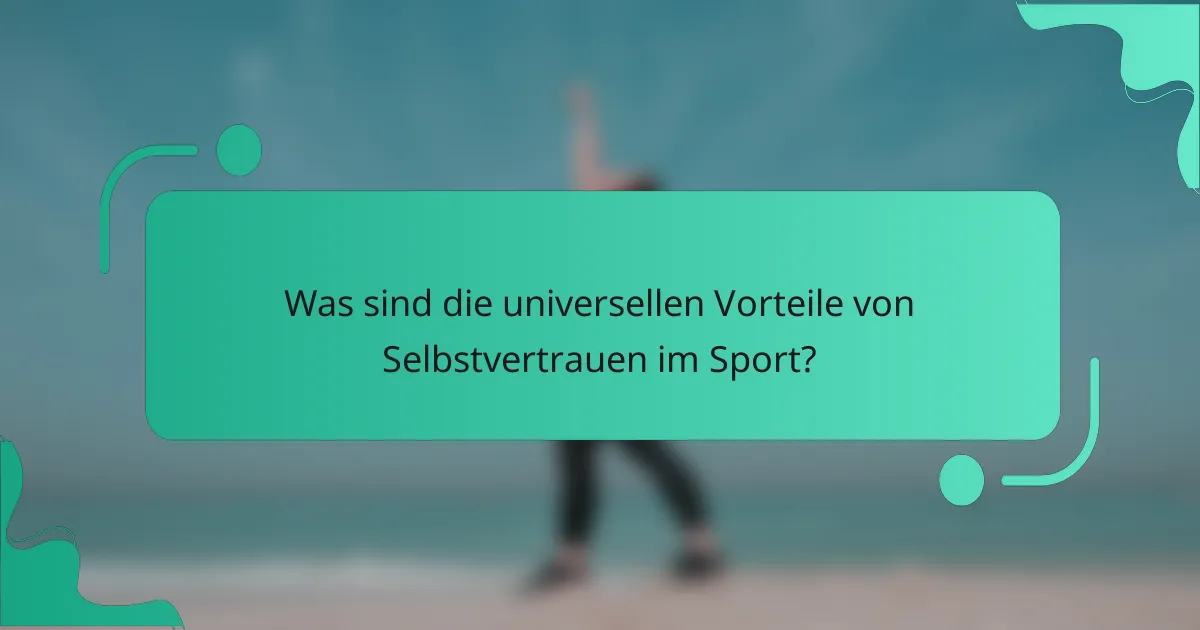 Was sind die universellen Vorteile von Selbstvertrauen im Sport?